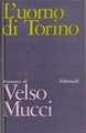Velso Mucci - L'uomo di Torino